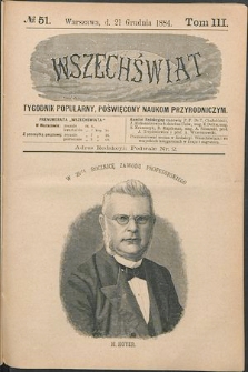 Wszechświat : Tygodnik popularny, poświęcony naukom przyrodniczym, 1884, T. 3, nr 51