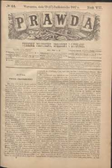 Prawda : tygodnik polityczny, społeczny i literacki, 1887, R. 7, nr 44