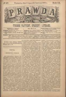 Prawda : tygodnik polityczny, społeczny i literacki, 1889, R. 9, nr 27
