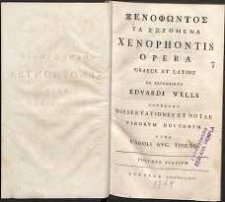 Xenofontoz Ta Sozemena = Xenphontis Opera : Graece et Latine. Ex recensione Edvardii Wells [ ...], cura Carolii Aug. Thieme Vol. 3