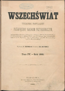 Wszechświat : Tygodnik popularny, poświęcony naukom przyrodniczym, 1885, T. 4, spis artykułów porządkiem abecadłowym nazwisk autorów