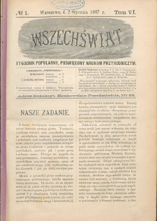 Wszechświat : Tygodnik popularny, poświęcony naukom przyrodniczym, 1887, T. 6, nr 1