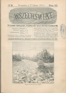 Wszechświat : Tygodnik popularny, poświęcony naukom przyrodniczym, 1887, T. 6, nr 9