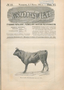 Wszechświat : Tygodnik popularny, poświęcony naukom przyrodniczym, 1887, T. 6, nr 10