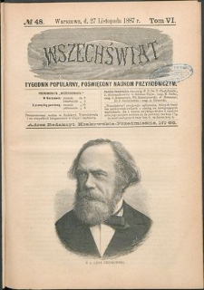Wszechświat : Tygodnik popularny, poświęcony naukom przyrodniczym, 1887, T. 6, nr 48